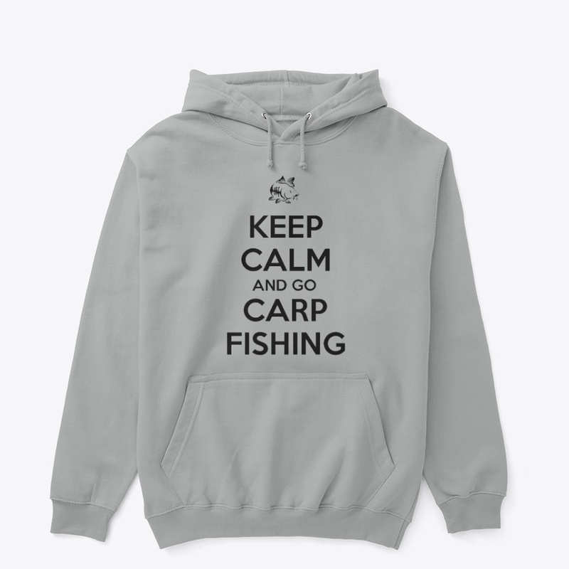 Keep Calm And Go Carp Fishing