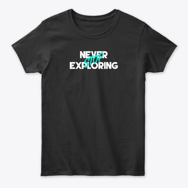 Never Stop Exploring - Simple T-Shirt