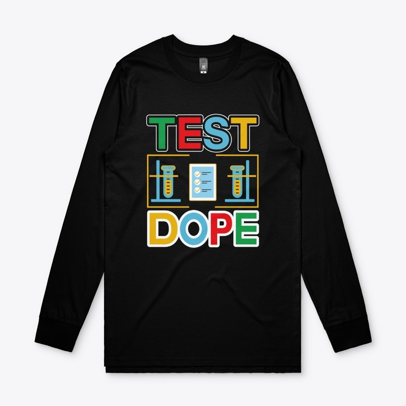 Test Dope -Typography T Shirt