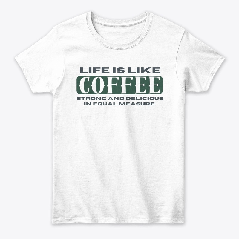 Life Is Like Coffee | Quote 