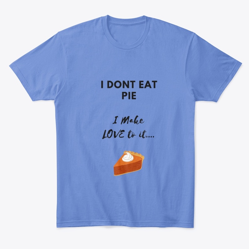 i dont eat pie