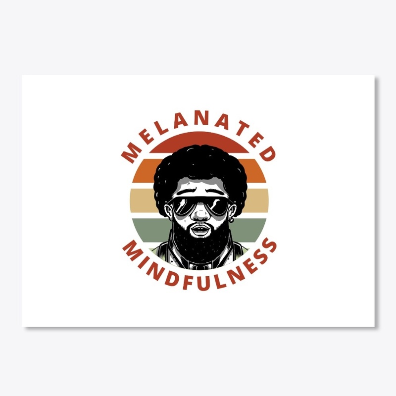 Melanated Mindfulness