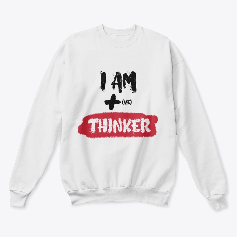 "I Am Positive Thinker" 