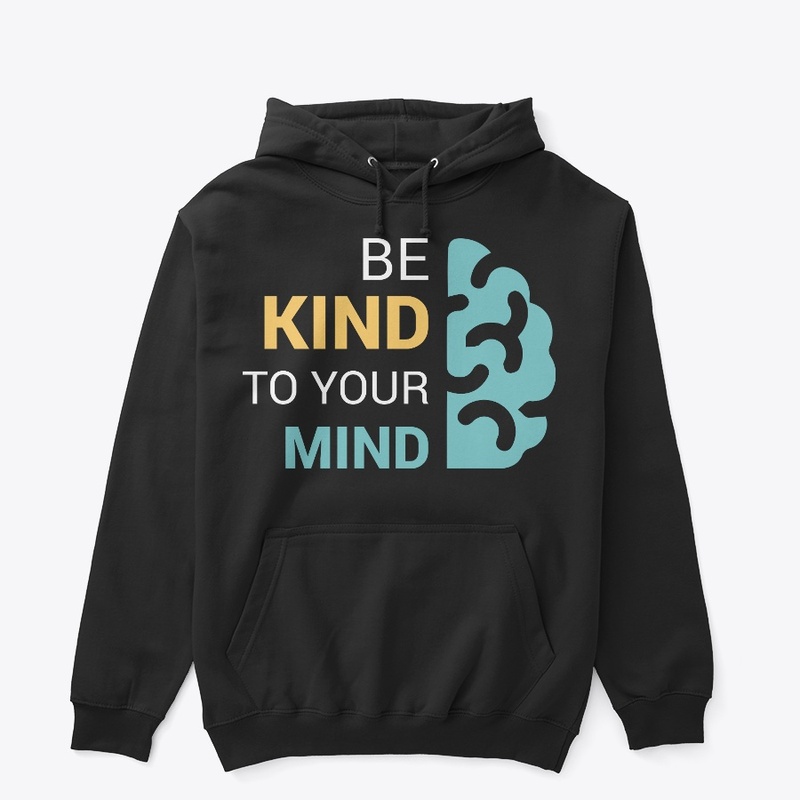 be kind to your mind t-shirt for mens