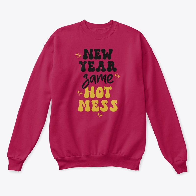 NEW YEAR SAME HOT MESS Collection 
