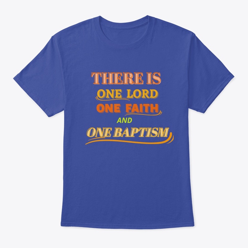 There Is One Lord, One Faith And