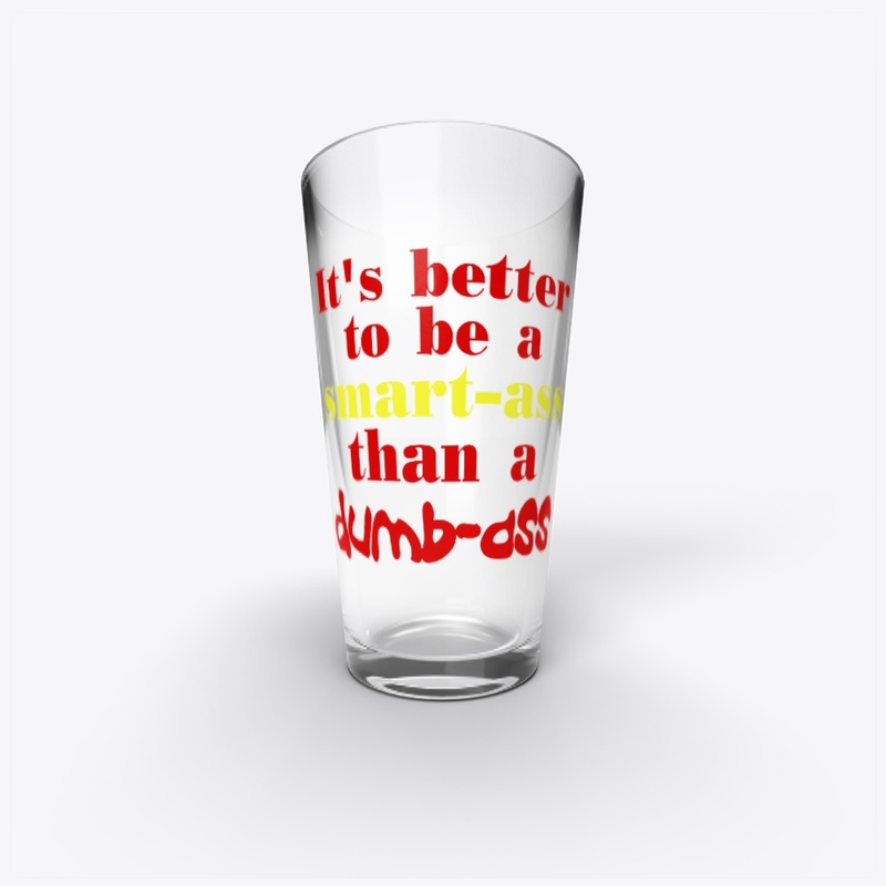 Better to be a Smart Ass