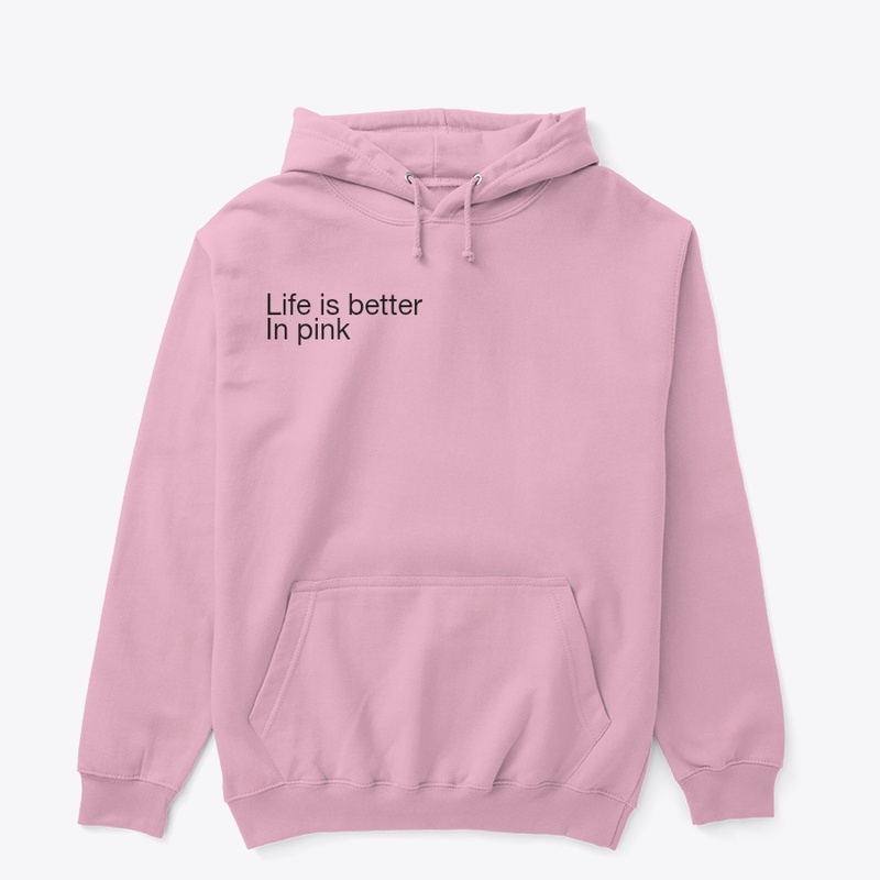 Life is better in pink design 