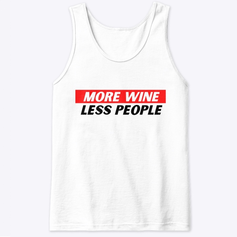 "More Wine,....."
