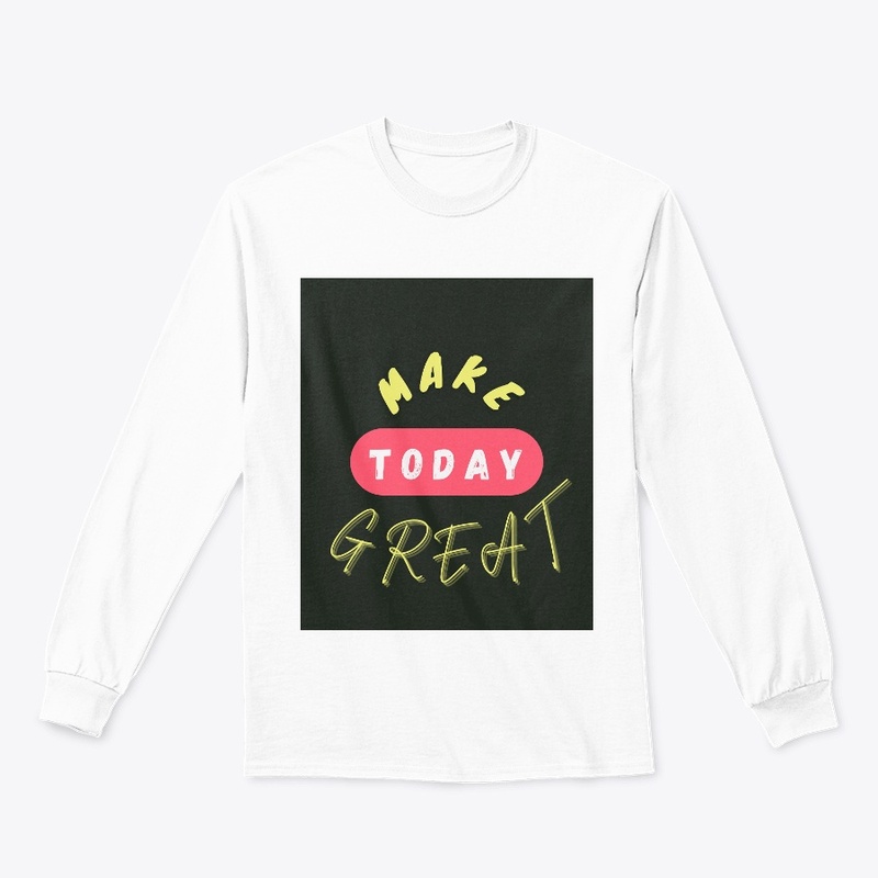 Make today Great