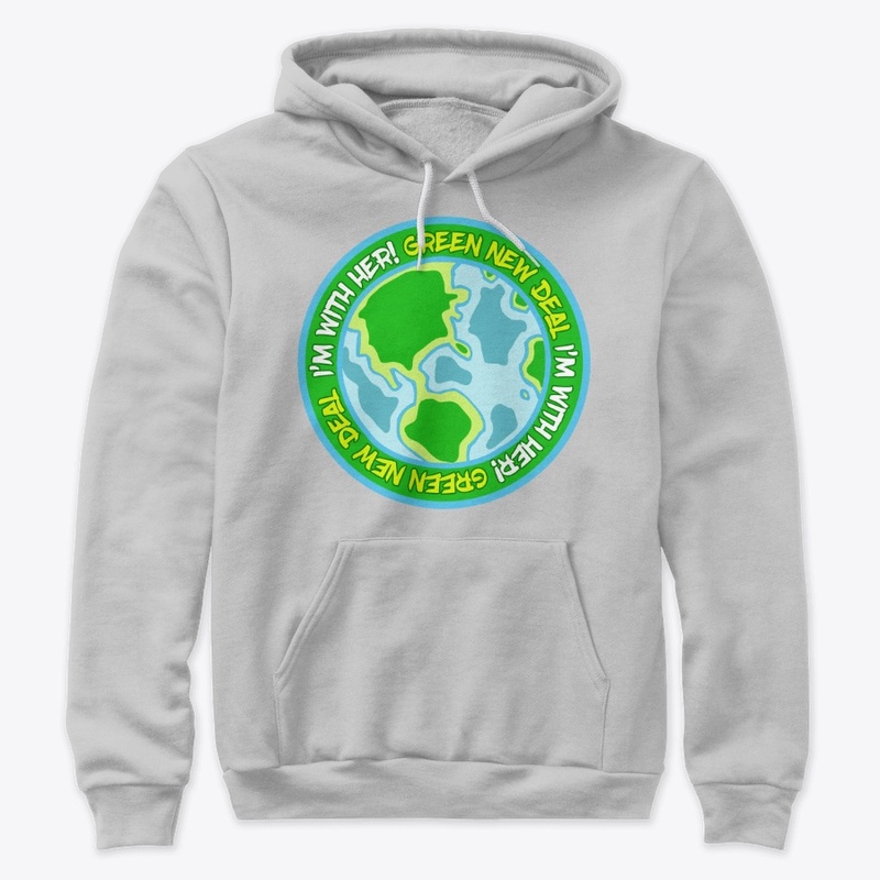 Green New Deal - I'm With Her