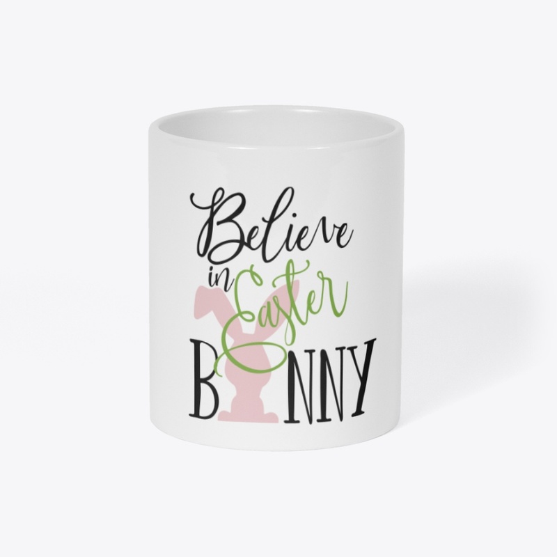 Believe in Easter Bunny