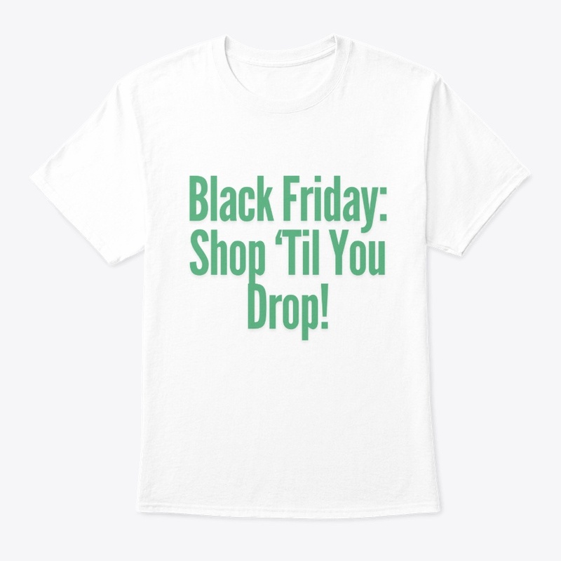 Black Friday: Shop ‘Til You Drop! Funny