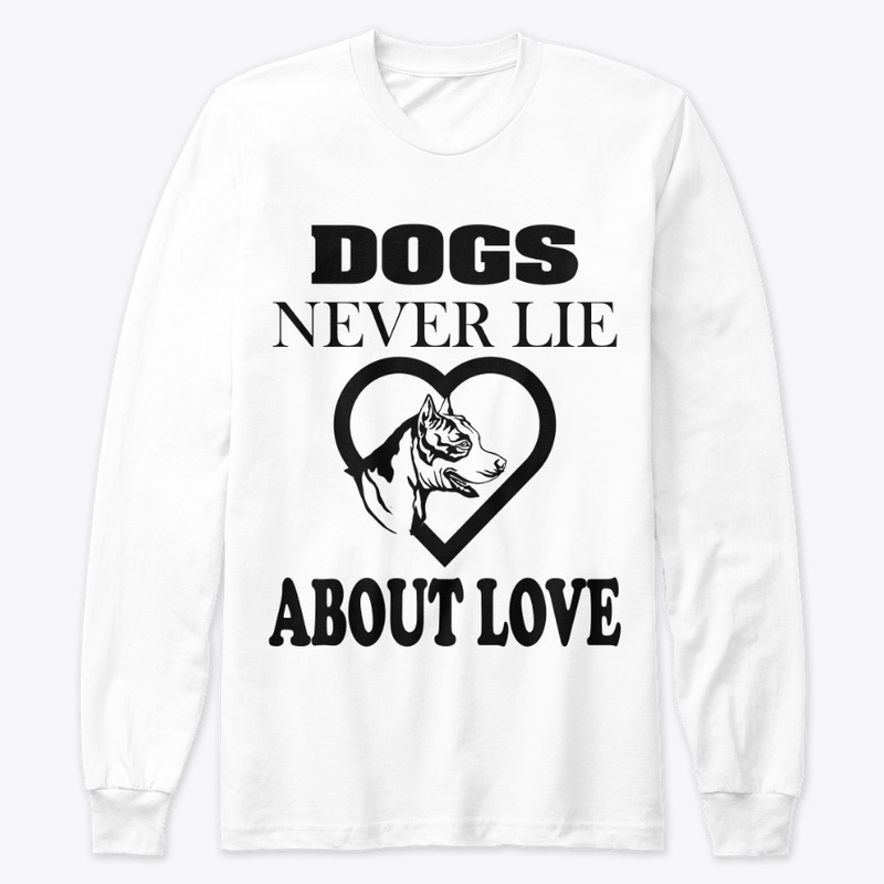 DOGS NRVER LIE ABOUT LOVE