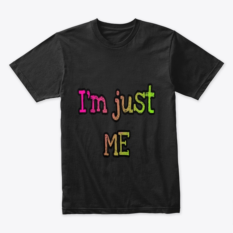 I'm Just Me