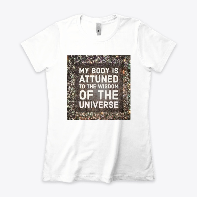 My Body is Attuned with the WISDOM