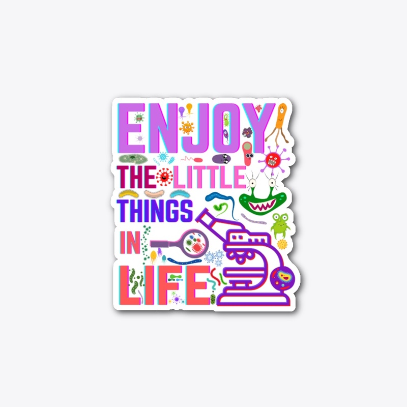 enjoy the little things in life
