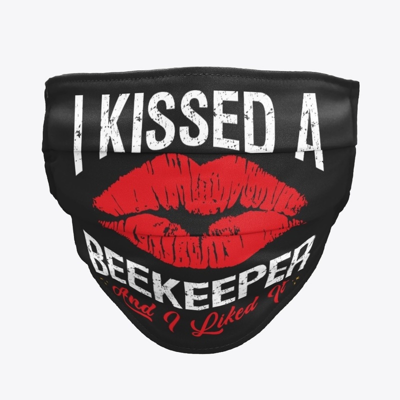 I Kissed A Beekeeper Face Mask