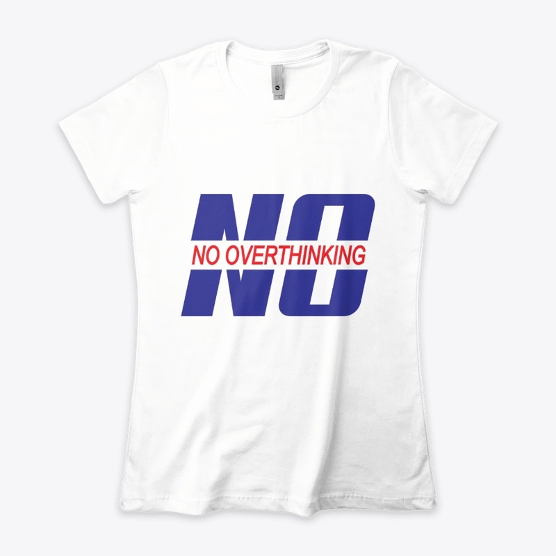No overthinking
