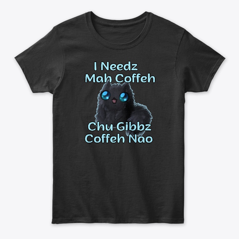 I Needz Coffee Now