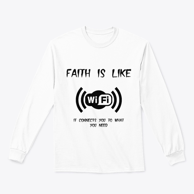Faith is like Wi-Fi T-shirt 