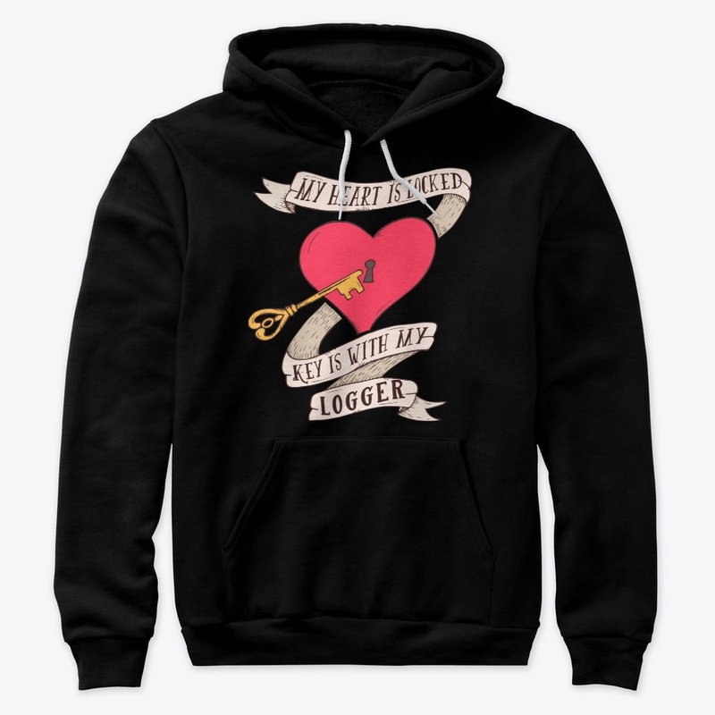 Heart Is Locked Key Is With My Logger