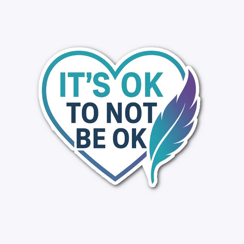 It's Ok to Not Be Ok