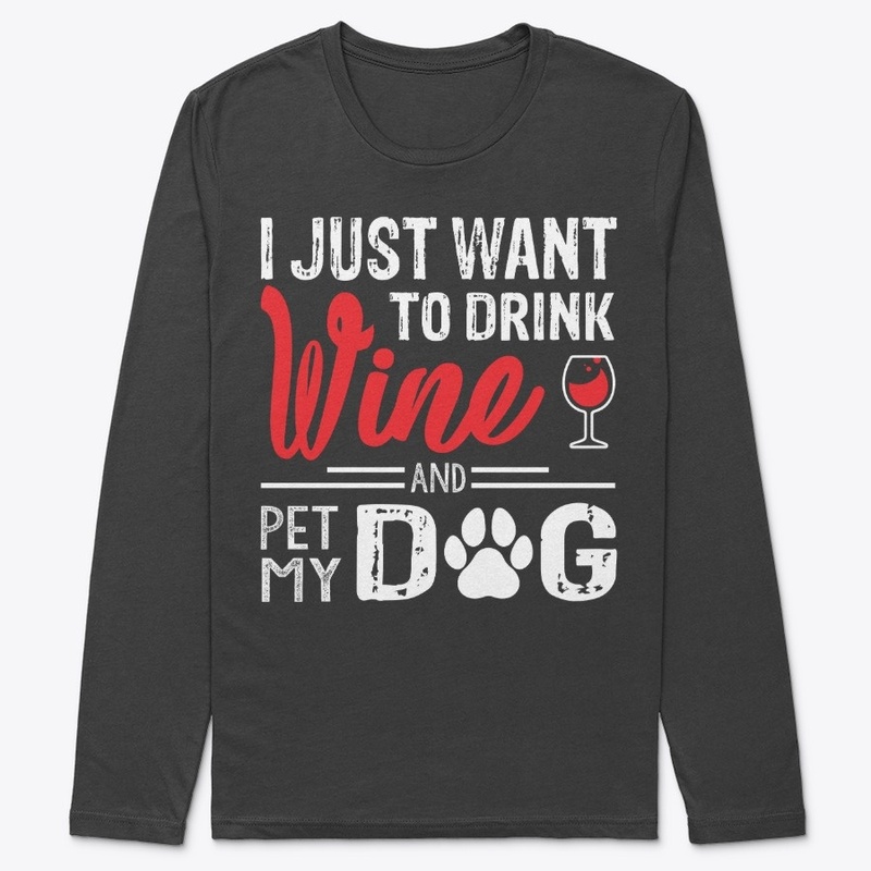 I want to pet my dog and drink wine