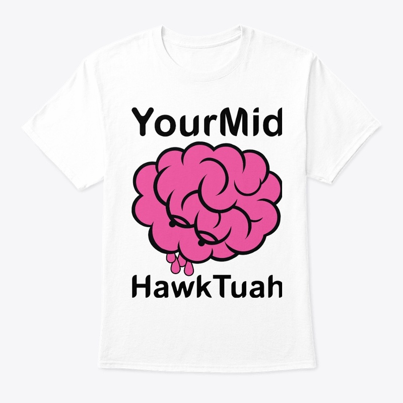 Your Mind Hawk Tuah