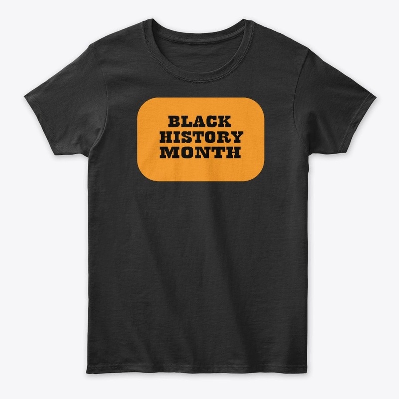 the BLACK HISTORY T-SHIRT