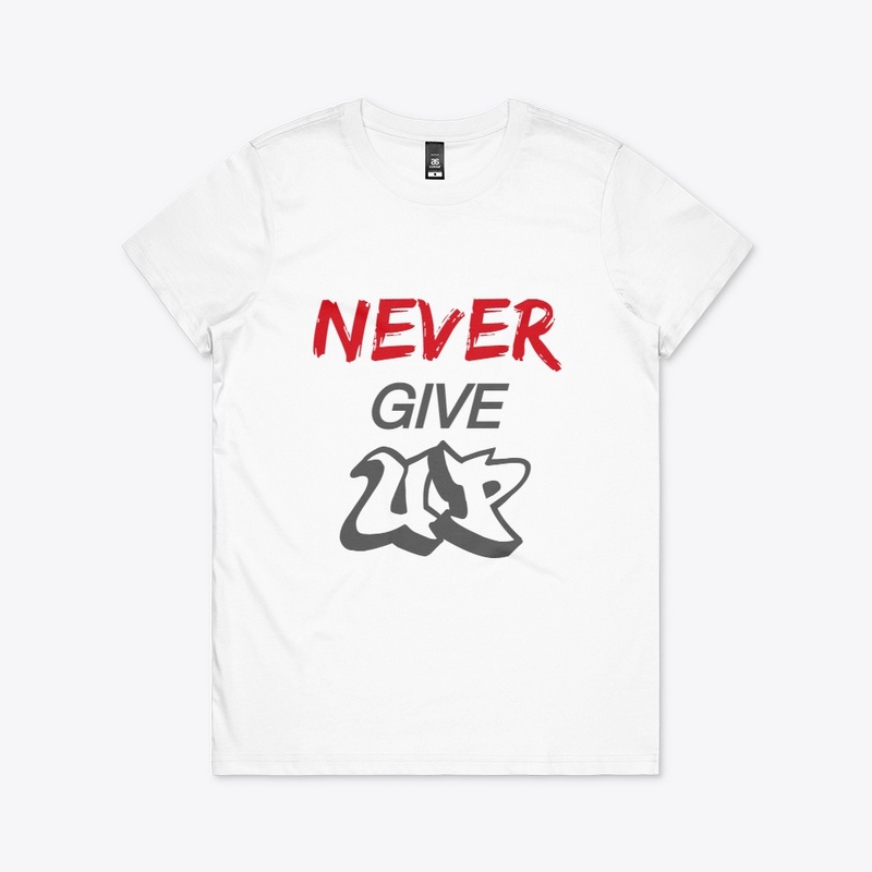 NEVER GIVE UP STYLE