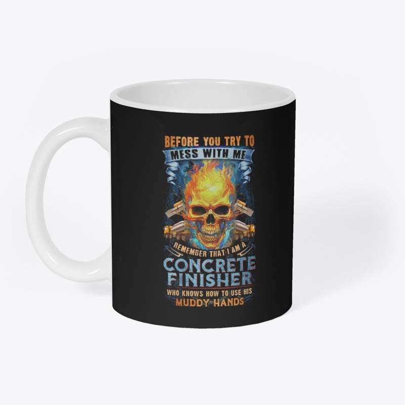 Don't Mess With Concrete Finisher Shirt 