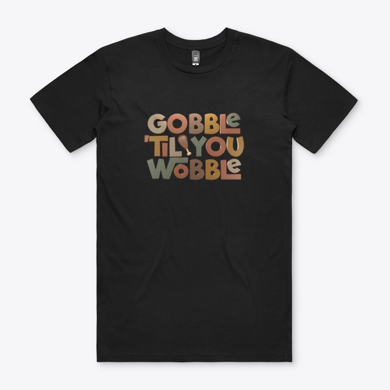 Gobble 'til You Wobble Thanksgiving 
