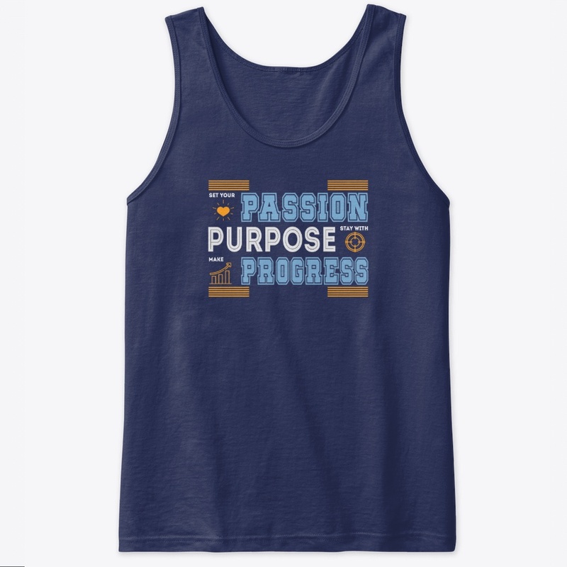 Passion Purpose Progress T -Shirt