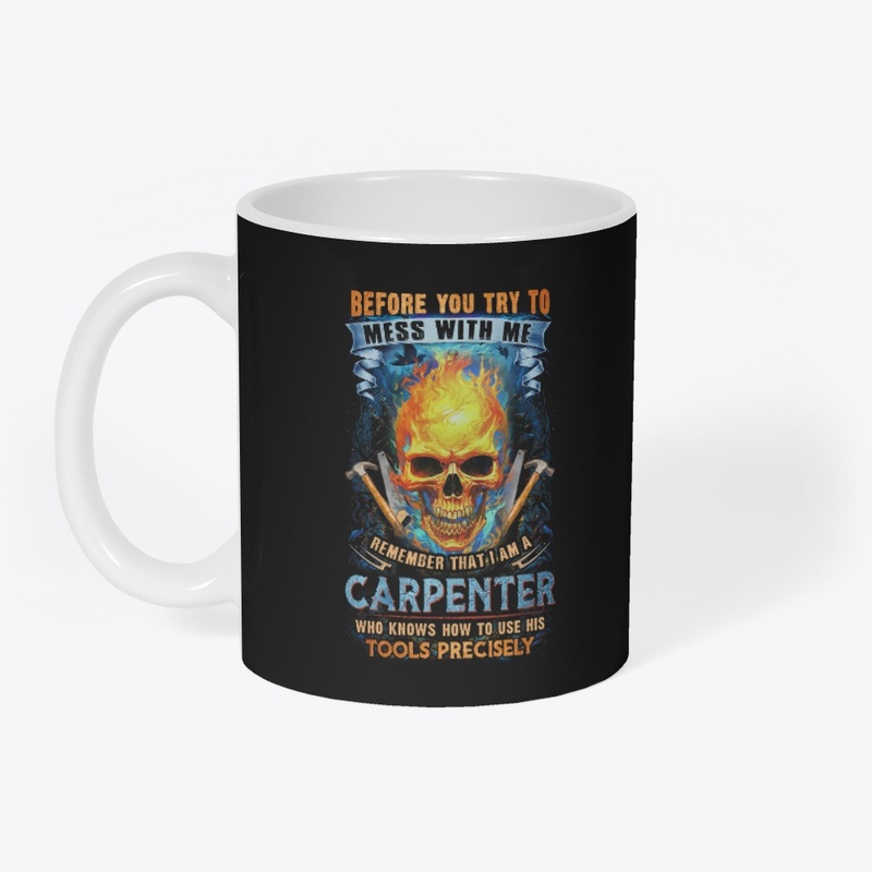 Don't Mess With Carpenter Shirt 