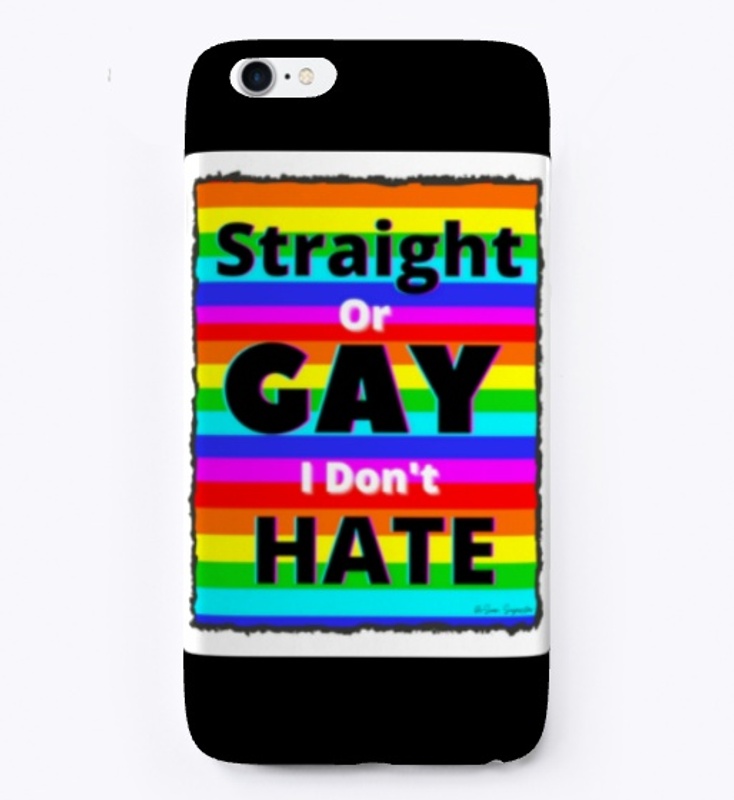 Straight or Gay I Don't Hate