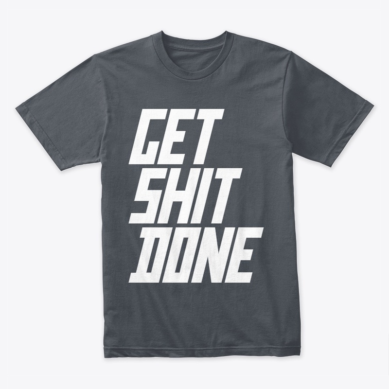 GET SHIT DONE