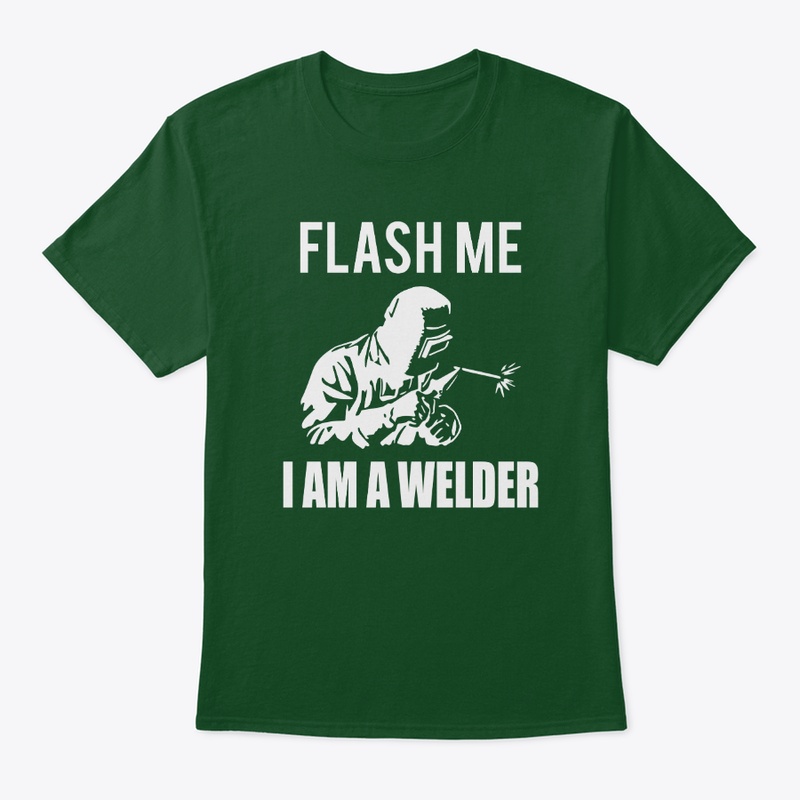 Flash Me I Am A Welder