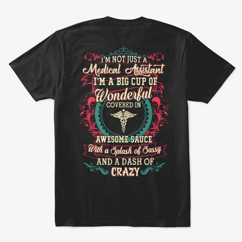 Medical Assistant Sassy Shirt