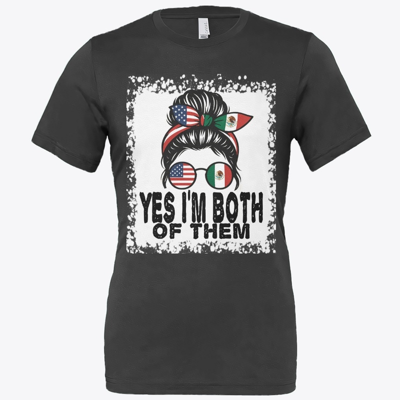 Yes, I'm both of them Mexico USA 