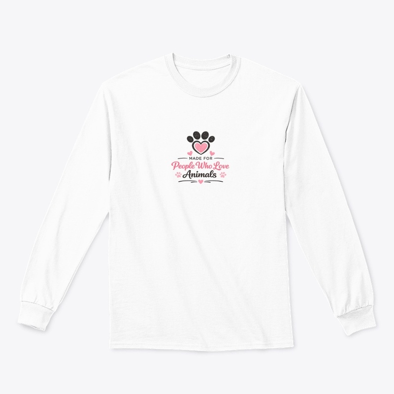 Made For People Who Love Animals T-Shirt