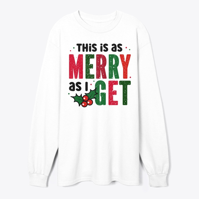 This is as Merry as I Get