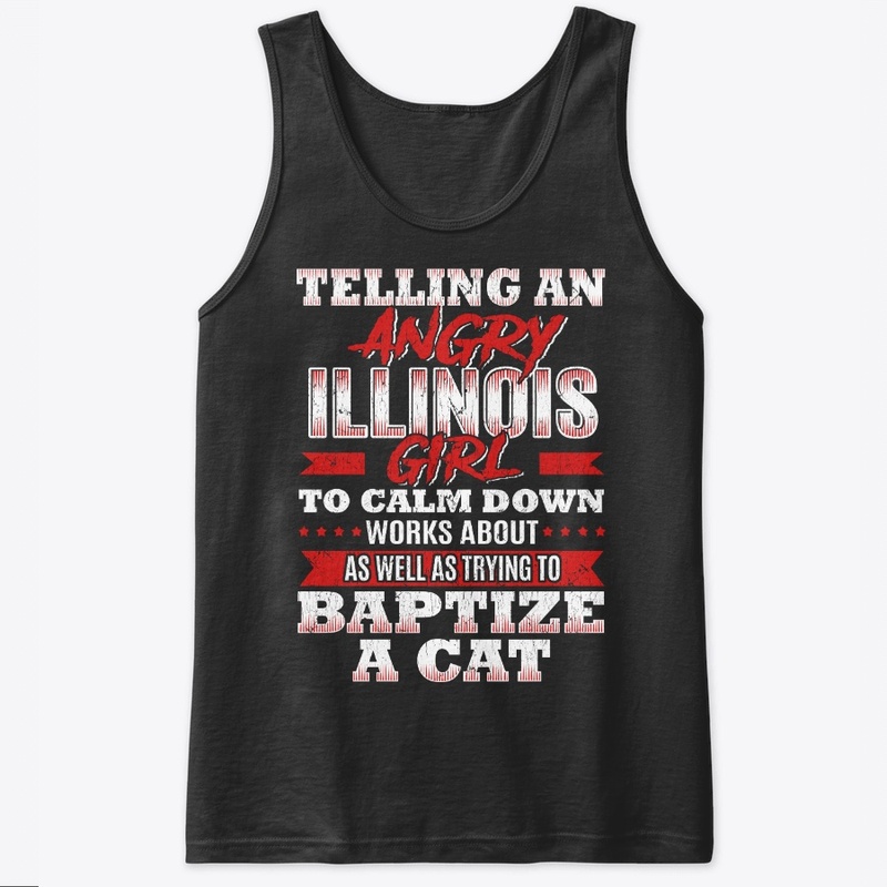 Funny Illinois Girl Gift Calm Down Like