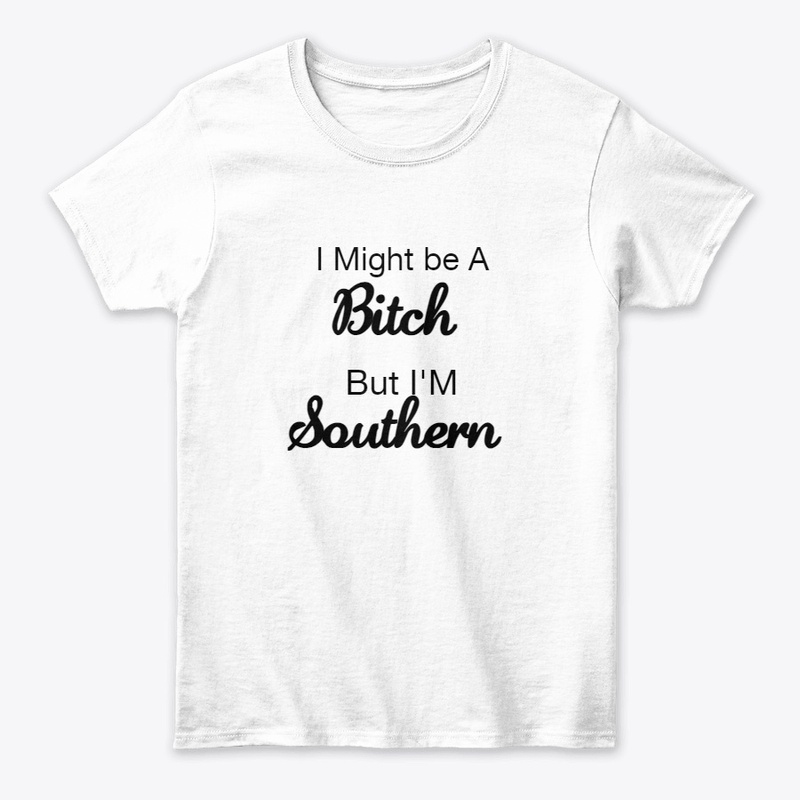 southern bitch shirts