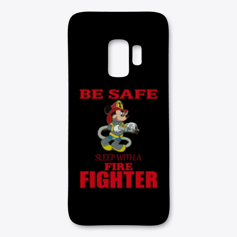 Be Safe Sleep With A Fire Fighter