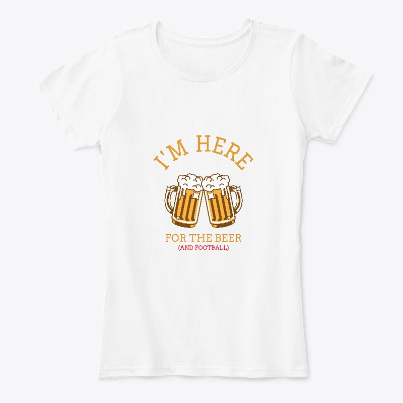 I'm Here for the beer (and Football)