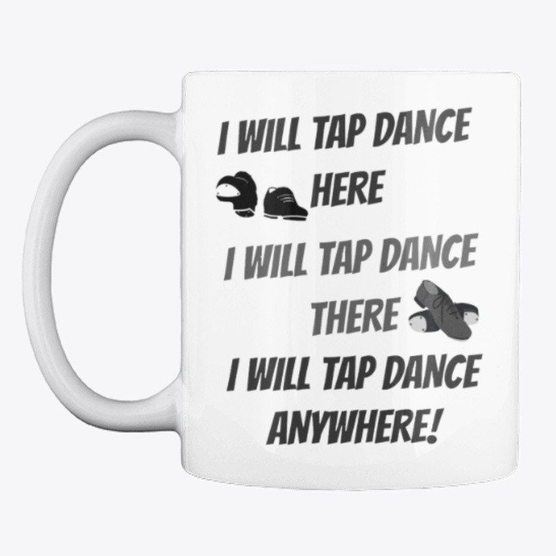I will tap dance anywhere