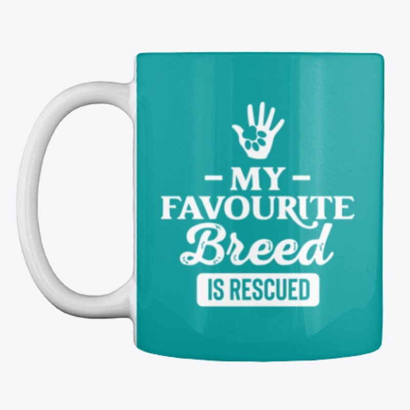 My Favourite Breed is Rescued Apparel