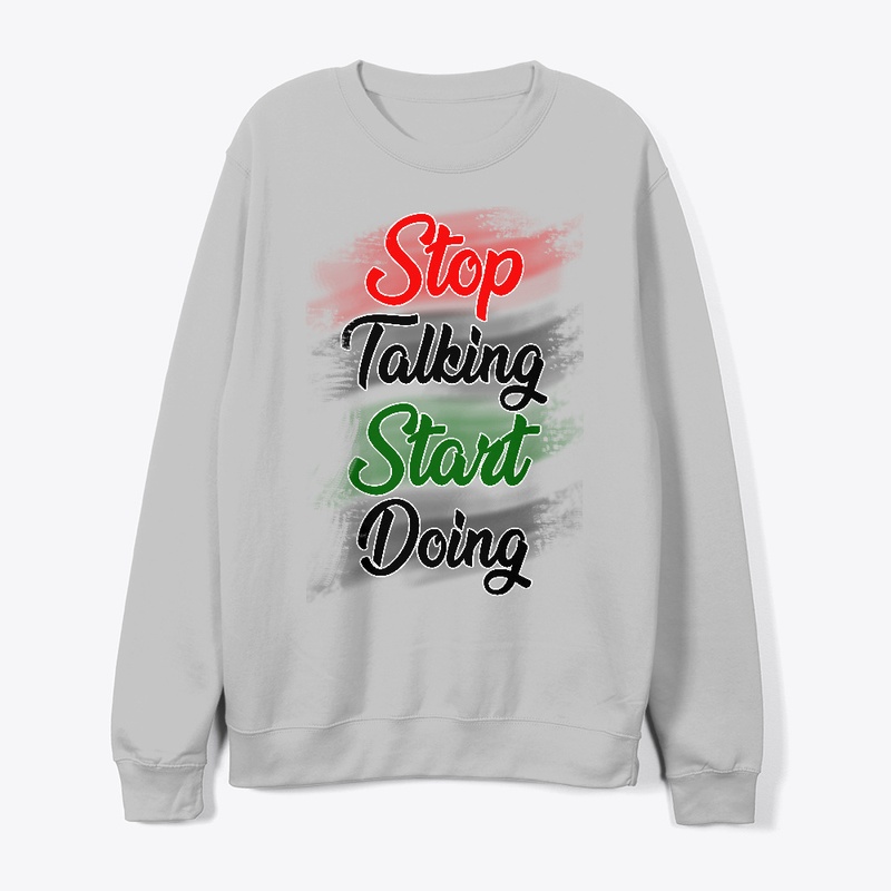 Stop Talking Start Doing T-shirt