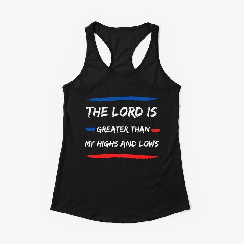 The Lord is greater than all my issues 